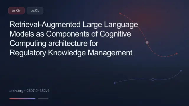 Retrieval-Augmented Large Language Models as Components of Cognitive Computing architecture for Regulatory Knowledge Management