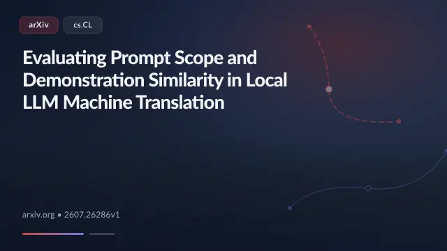 Evaluating Prompt Scope and Demonstration Similarity in Local LLM Machine Translation
