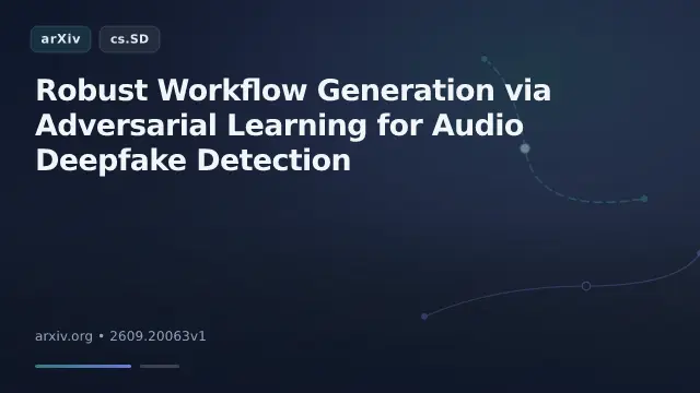 Robust Workflow Generation via Adversarial Learning for Audio Deepfake Detection