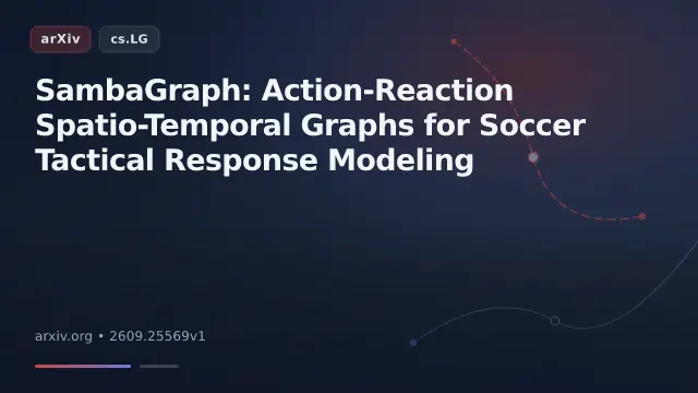 SambaGraph: Action-Reaction Spatio-Temporal Graphs for Soccer Tactical Response Modeling