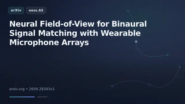 Neural Field-of-View for Binaural Signal Matching with Wearable Microphone Arrays