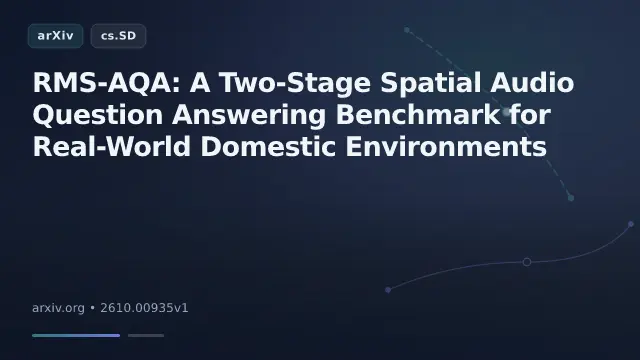RMS-AQA: A Two-Stage Spatial Audio Question Answering Benchmark for Real-World Domestic Environments