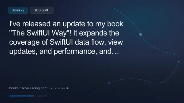 I've released an update to my book "The SwiftUI Way"! It expands the coverage of SwiftUI data flow, view updates, and performance, and includes new guidance for changes introduced in Xcode 27: books.nilcoalescing.com/the