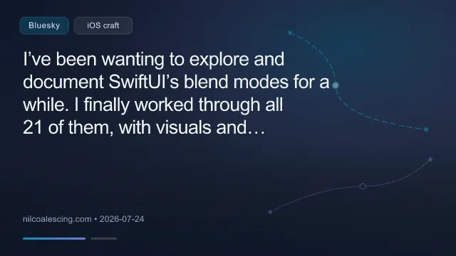 I’ve been wanting to explore and document SwiftUI’s blend modes for a while. I finally worked through all 21 of them, with visuals and practical examples showing how each one works and when it can be useful:
nilcoalescin