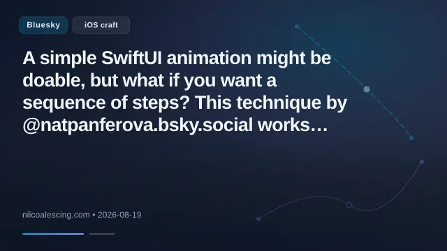 A simple SwiftUI animation might be doable, but what if you want a sequence of steps? This technique by @natpanferova.bsky.social works…

nilcoalescing.com/blog/PhaseAn...