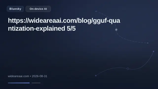 https://wideareaai.com/blog/gguf-quantization-explained 5/5