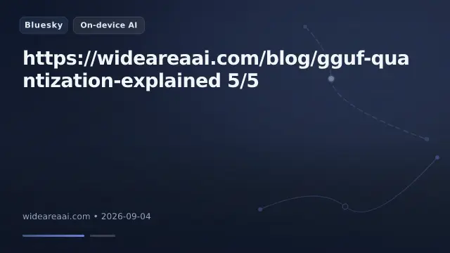 https://wideareaai.com/blog/gguf-quantization-explained 5/5