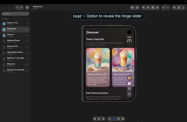 If, like me, you were wondering how to show the slider to control the hinge angle in the iPhone Duo simulator in Xcode 27.1, we need to hold the Option key to reveal it 🙂