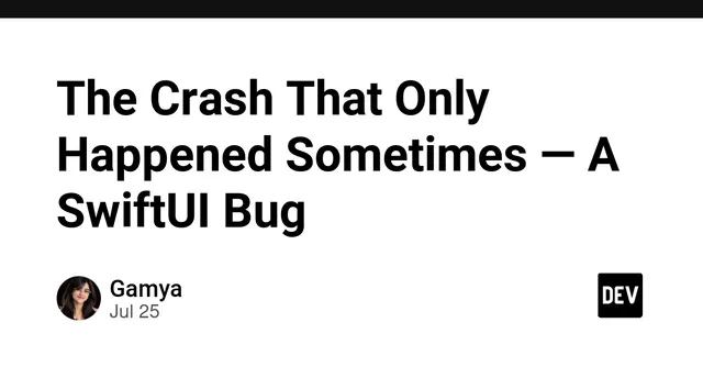 The Crash That Only Happened Sometimes — A SwiftUI Bug