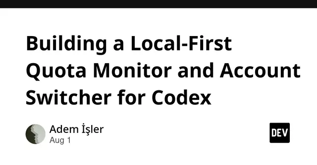 Building a Local-First Quota Monitor and Account Switcher for Codex