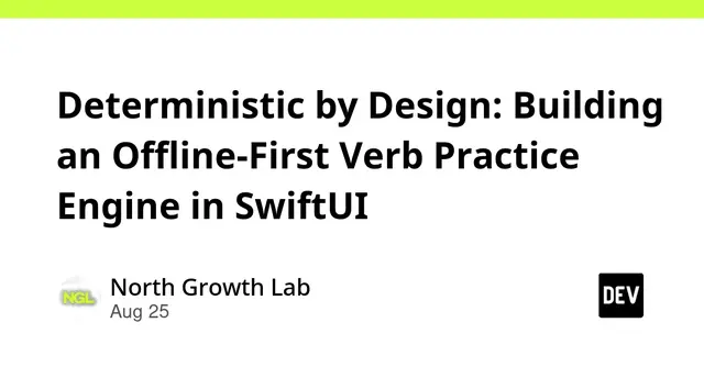 Deterministic by Design: Building an Offline-First Verb Practice Engine in SwiftUI