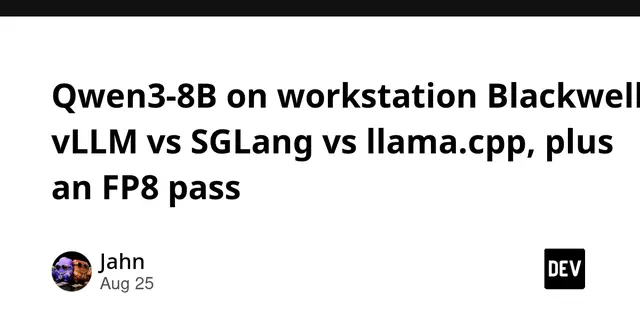 Qwen3-8B on workstation Blackwell: vLLM vs SGLang vs llama.cpp, plus an FP8 pass