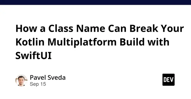 How a Class Name Can Break Your Kotlin Multiplatform Build with SwiftUI
