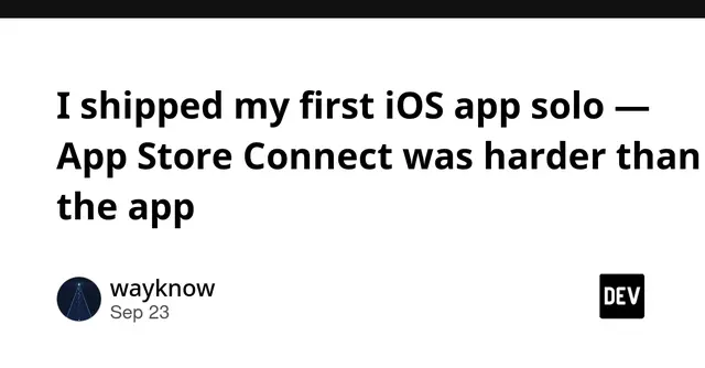 I shipped my first iOS app solo — App Store Connect was harder than the app