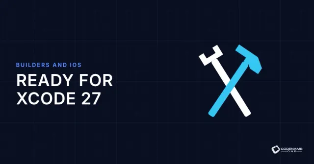 Xcode 27: The Build Settings That Can Stop a Release