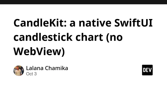 CandleKit: a native SwiftUI candlestick chart (no WebView)