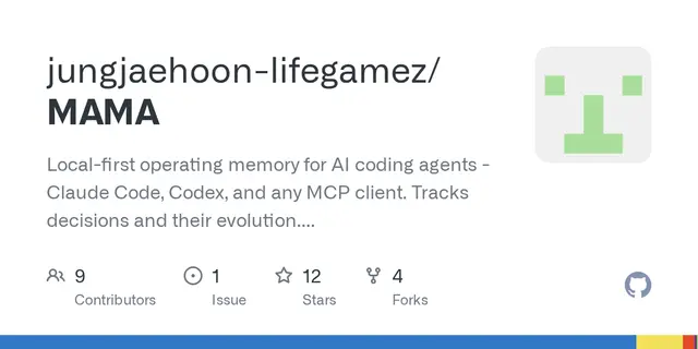 MAMA – Local-first operating memory for AI coding agents - Claude Code, Codex, and any MCP client. Tracks decisions and their e