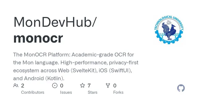 monocr – The MonOCR Platform: Academic-grade OCR for the Mon language. High-performance, privacy-first ecosystem across Web (Svel