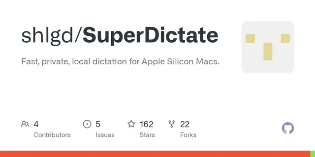 SuperDictate – Fast, private, local dictation for Apple Silicon Macs.