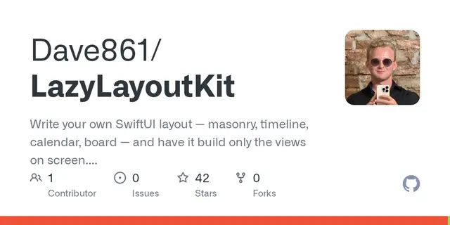 LazyLayoutKit – Write your own SwiftUI layout — masonry, timeline, calendar, board — and have it build only the views on screen. 120fps 