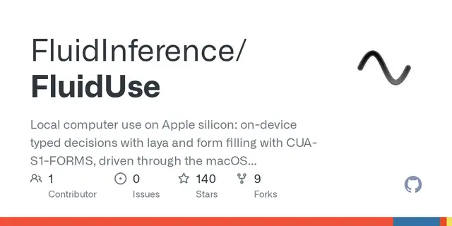 FluidUse – Local computer use on Apple silicon: on-device typed decisions with laya and form filling with CUA-S1-FORMS, driven thro