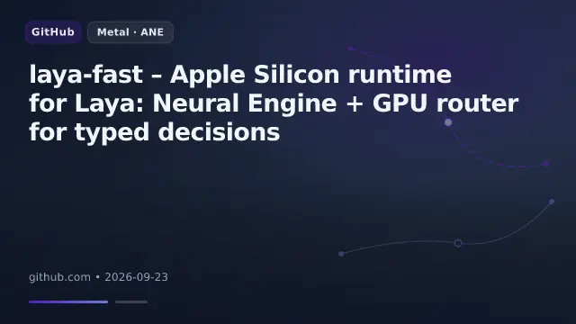 laya-fast – Apple Silicon runtime for Laya: Neural Engine + GPU router for typed decisions