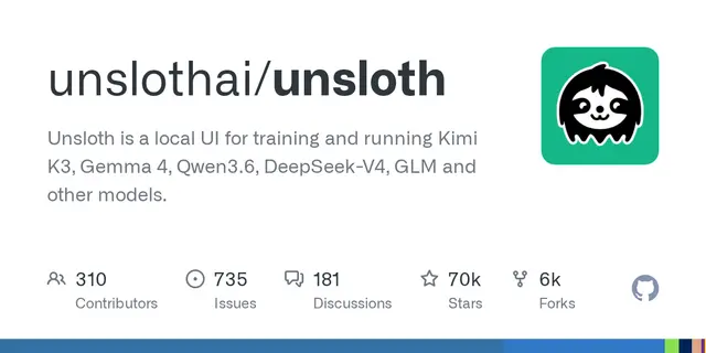 unsloth – Unsloth is a local UI for training and running Kimi K3, Gemma 4, Qwen3.6, DeepSeek-V4, GLM and other models.