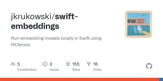 swift-embeddings – Run embedding models locally in Swift using MLTensor.