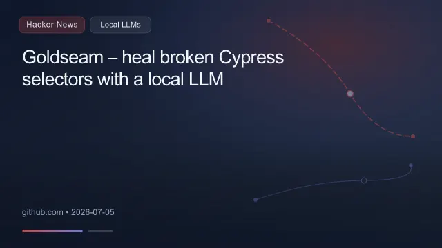 Goldseam – heal broken Cypress selectors with a local LLM