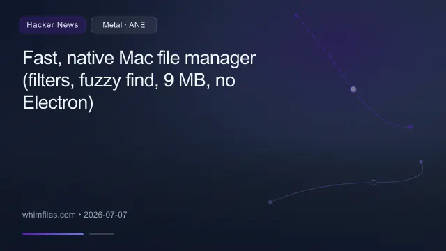 Fast, native Mac file manager (filters, fuzzy find, 9 MB, no Electron)