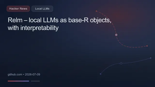 Relm – local LLMs as base-R objects, with interpretability