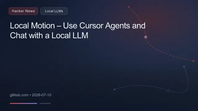 Local Motion – Use Cursor Agents and Chat with a Local LLM
