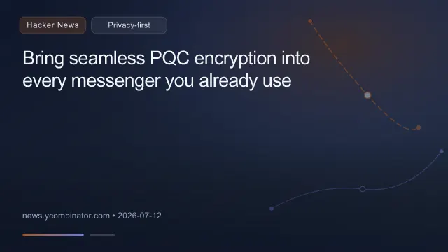 Bring seamless PQC encryption into every messenger you already use