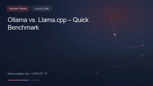 Ollama vs. Llama.cpp – Quick Benchmark