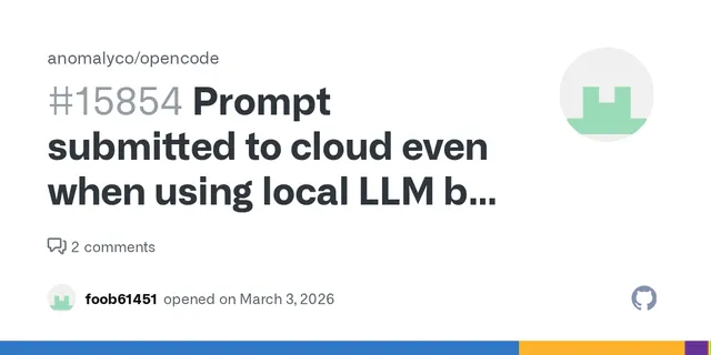 Prompt submitted to cloud even when using local LLM by default
