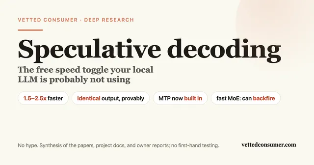 Speculative Decoding: The Free Speed Toggle Your Local LLM Is Probably Not Using