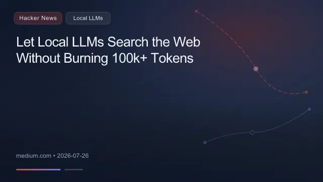 Let Local LLMs Search the Web Without Burning 100k+ Tokens
