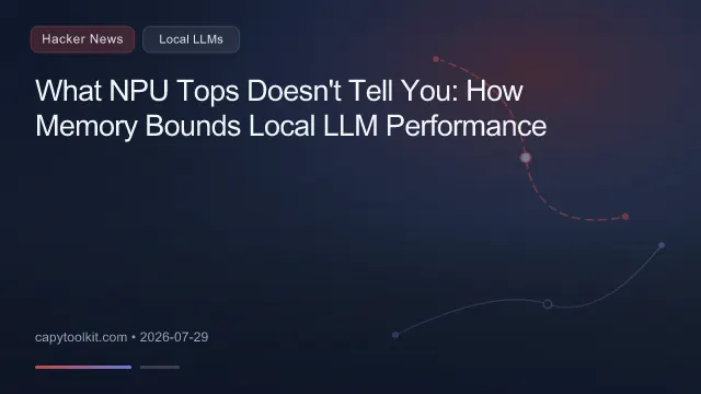 What NPU Tops Doesn't Tell You: How Memory Bounds Local LLM Performance