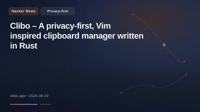 Clibo – A privacy-first, Vim inspired clipboard manager written in Rust