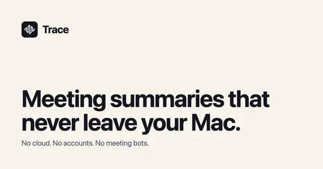 Trace – Offline Mac meeting transcription, overhauled from HN feedback