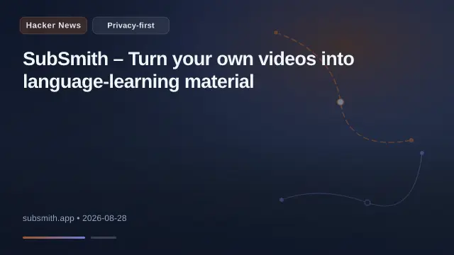 SubSmith – Turn your own videos into language-learning material