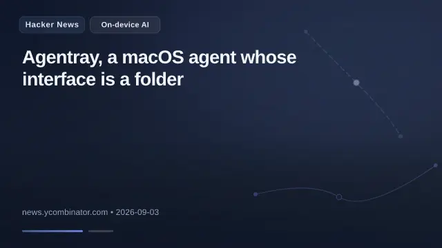 Agentray, a macOS agent whose interface is a folder