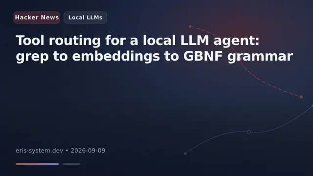 Tool routing for a local LLM agent: grep to embeddings to GBNF grammar