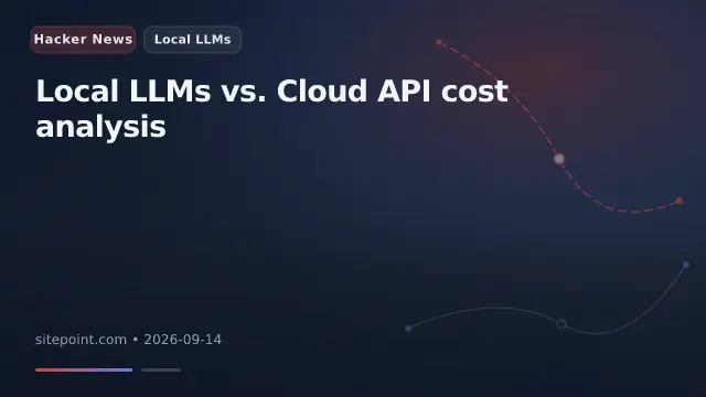 Local LLMs vs. Cloud API cost analysis