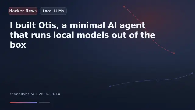 I built Otis, a minimal AI agent that runs local models out of the box