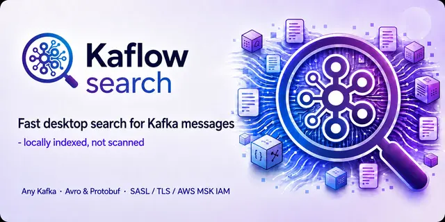 Kaflow Search – A desktop tool for locally indexed Kafka message search