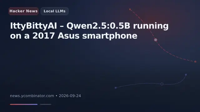 IttyBittyAI – Qwen2.5:0.5B running on a 2017 Asus smartphone