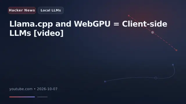 Llama.cpp and WebGPU = Client-side LLMs [video]