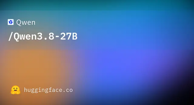 Qwen3.8 27B — Qwen