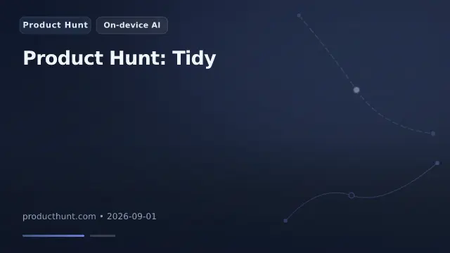 Product Hunt: Tidy